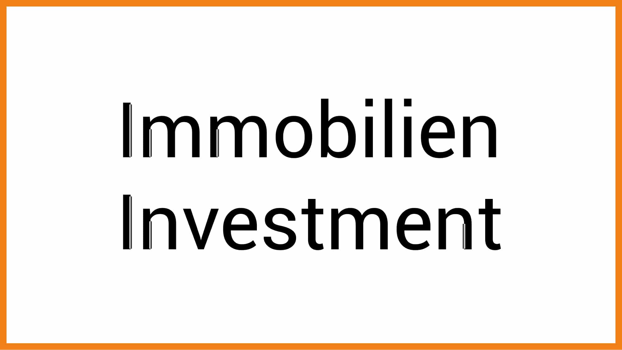 Bild mit Schriftzug Immobilien Investment